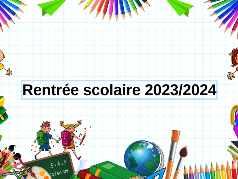 Rentrée scolaire 2023/2024